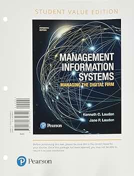 Management Information Systems: Managing the Digital Firm: Laudon
